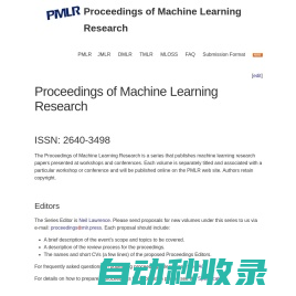 Proceedings of Machine Learning Research | The Proceedings of Machine Learning Research (formerly JMLR Workshop and Conference Proceedings) is a series aimed specifically at publishing machine learning research presented at workshops and conferences. Each volume is separately titled and associated with a particular workshop or conference. Volumes are published online on the PMLR web site. The Series Editors are Neil D. Lawrence and Mark Reid.